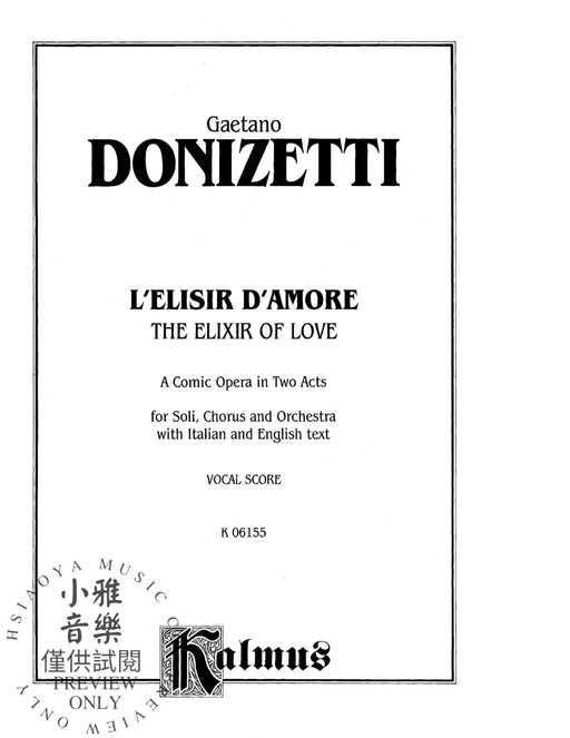 The Elixir of Love (L'Elisir D'Amore) - A Comic Opera in Two Acts 董尼才第 愛情靈藥 喜歌劇 | 小雅音樂 Hsiaoya Music