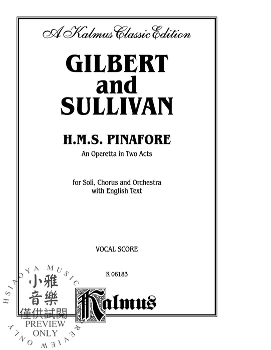 H.M.S. Pinafore, An Operetta in Two Acts For Solo, Chorus and Orchestra with English Text (Vocal Score) 獨奏 合唱 管弦樂團 聲樂總譜 | 小雅音樂 Hsiaoya Music