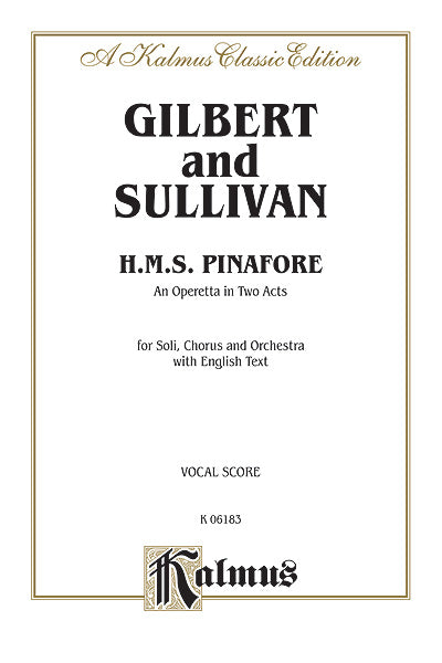 H.M.S. Pinafore, An Operetta in Two Acts For Solo, Chorus and Orchestra with English Text (Vocal Score) 獨奏 合唱 管弦樂團 聲樂總譜 | 小雅音樂 Hsiaoya Music