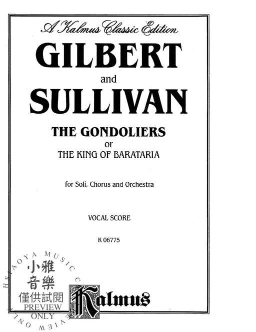 The Gondoliers (The King of Barataria), An Opera in Two Acts For Solo, Chorus and Orchestra (Vocal Score) 詠唱調 歌劇 獨奏 合唱 聲樂總譜 | 小雅音樂 Hsiaoya Music