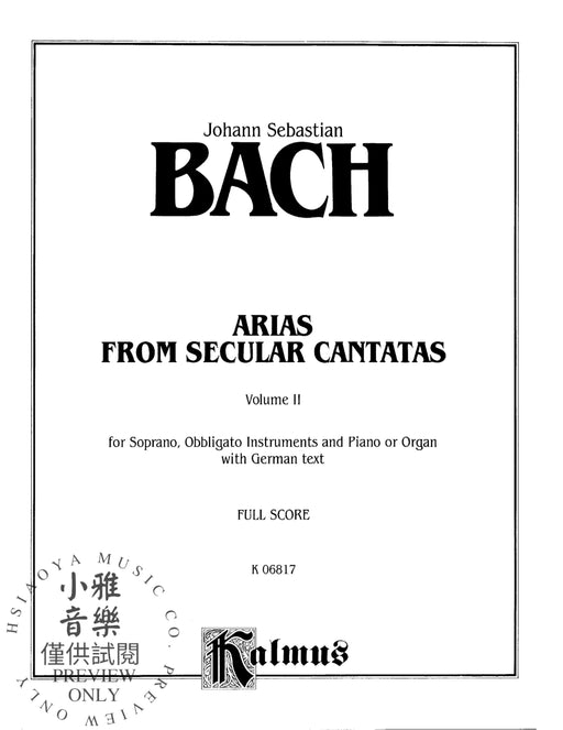 Arias from Church Cantatas, Volume II (12 Secular) For Soprano, Obbligato Instruments and Piano or Organ with German Text (Full Score) 巴赫約翰‧瑟巴斯提安 詠唱調 清唱劇 鋼琴 管風琴 大總譜 | 小雅音樂 Hsiaoya Music