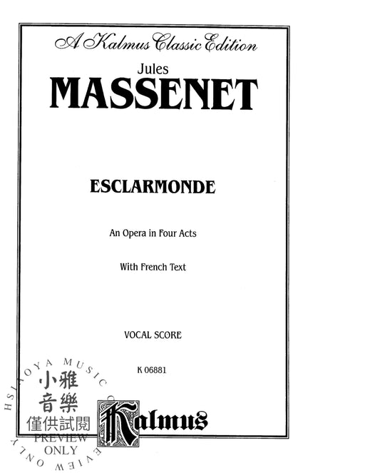 Esclarmonde, An Opera in Four Acts Vocal Score with French Text 歌劇 聲樂總譜 | 小雅音樂 Hsiaoya Music