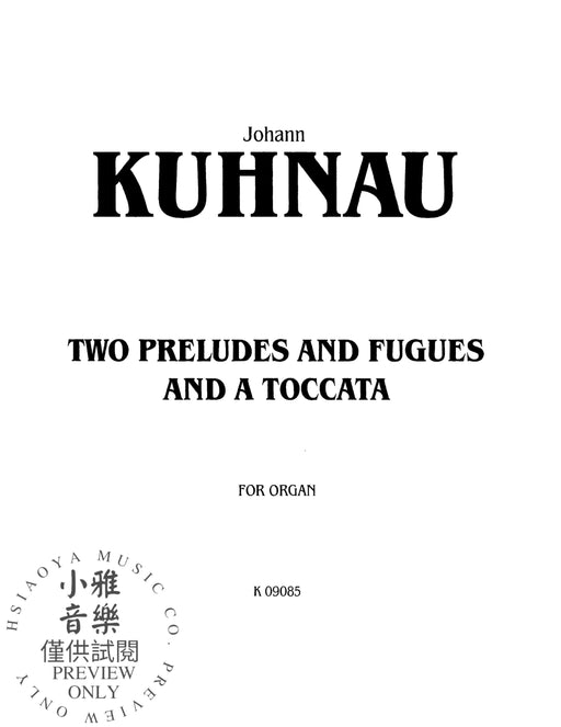 Two Preludes and Fugues and a Toccata 庫瑙 前奏曲 復格曲 觸技曲 | 小雅音樂 Hsiaoya Music