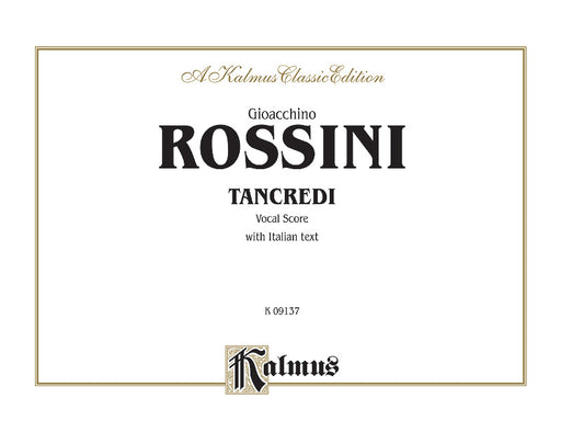 Tancredi, A Heroic Opera in Two Acts Vocal Score with Italian Text 羅西尼 唐克雷第 歌劇 聲樂總譜 | 小雅音樂 Hsiaoya Music