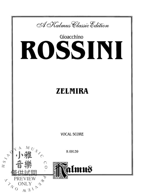 Zelmira, An Opera in Two Acts Vocal Score with Italian Text 羅西尼 柴米拉 歌劇 聲樂總譜 | 小雅音樂 Hsiaoya Music