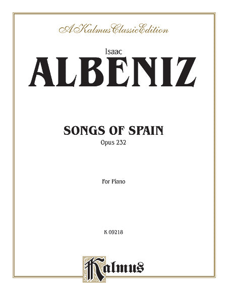 Songs of Spain, Opus 232 阿爾貝尼士 作品 | 小雅音樂 Hsiaoya Music