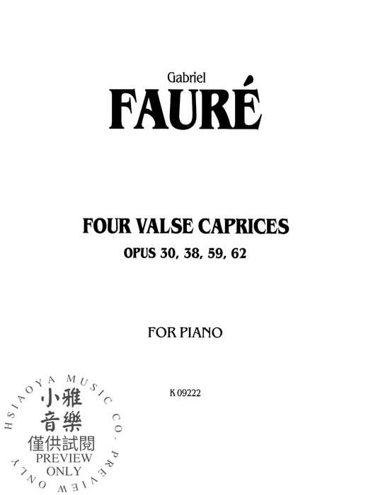 Four Valse Caprices, Opus 30, 38, 59, 62 佛瑞 圓舞曲隨想曲 作品 | 小雅音樂 Hsiaoya Music