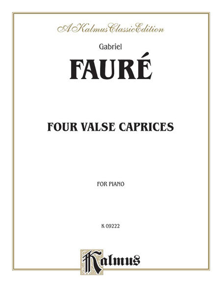 Four Valse Caprices, Opus 30, 38, 59, 62 佛瑞 圓舞曲隨想曲 作品 | 小雅音樂 Hsiaoya Music