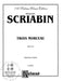 Trois Morceaux 斯克里亞賓 | 小雅音樂 Hsiaoya Music