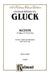 Alceste, An Opera in Three Acts For Solo, Chorus/Choral and Orchestra with French Text (Vocal Score) 葛路克 阿切斯特 歌劇 獨奏 合唱 管弦樂團 聲樂總譜 | 小雅音樂 Hsiaoya Music