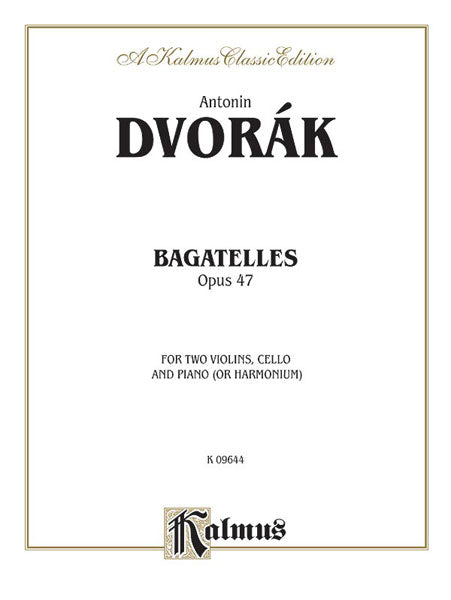 Bagatelles, Opus 47 德弗札克 音樂小品 作品 | 小雅音樂 Hsiaoya Music