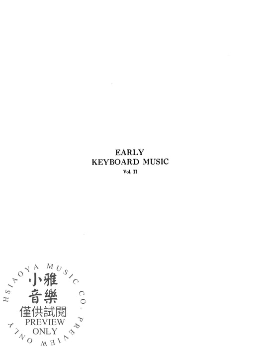 Early Keyboard Music, Volume II 鍵盤樂器 | 小雅音樂 Hsiaoya Music