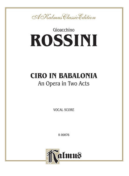 Ciro in Babalonia 羅西尼 | 小雅音樂 Hsiaoya Music