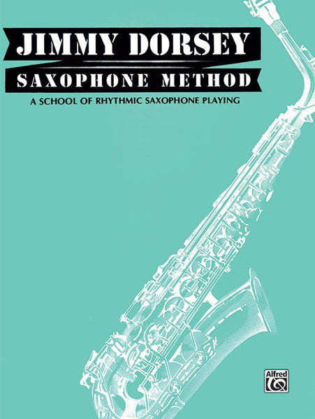 Jimmy Dorsey Saxophone Method (Tenor Saxophone) A School of Rhythmic Saxophone Playing 薩氏管 節奏 薩氏管 | 小雅音樂 Hsiaoya Music