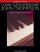 Classic Piano Repertoire - John Thompson Intermediate to Advanced Level 鋼琴 | 小雅音樂 Hsiaoya Music