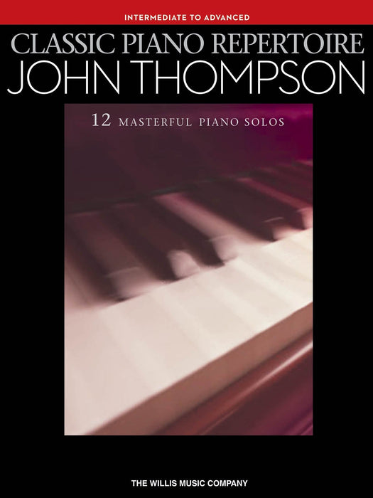 Classic Piano Repertoire - John Thompson Intermediate to Advanced Level 鋼琴 | 小雅音樂 Hsiaoya Music