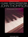 Classic Piano Repertoire - John Thompson Intermediate to Advanced Level 鋼琴 | 小雅音樂 Hsiaoya Music