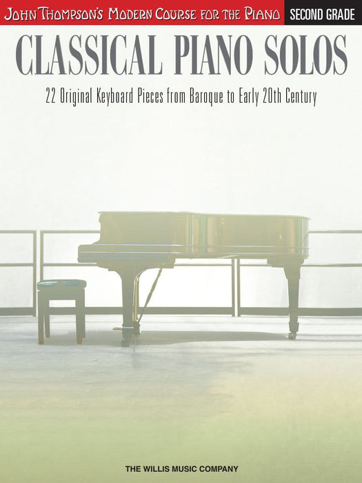 Classical Piano Solos - Second Grade John Thompson's Modern Course Compiled and edited by Philip Low, Sonya Schumann & Charmaine Siagian 古典鋼琴 獨奏 | 小雅音樂 Hsiaoya Music