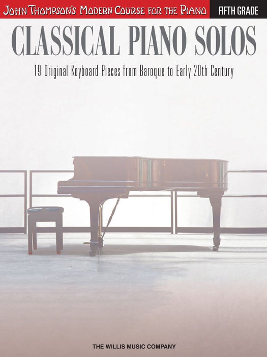 Classical Piano Solos - Fifth Grade John Thompson's Modern Course Compiled and edited by Philip Low, Sonya Schumann & Charmaine Siagian 古典鋼琴 獨奏 | 小雅音樂 Hsiaoya Music