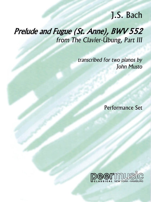 Prelude and Fugue (St. Anne), BWV 552, from The Clavier-Übung, Part III transcribed for 2 Pianos, 4 Hands by John Musto Two Scores included 巴赫‧約翰瑟巴斯提安 前奏曲 復格曲 雙鋼琴 | 小雅音樂 Hsiaoya Music