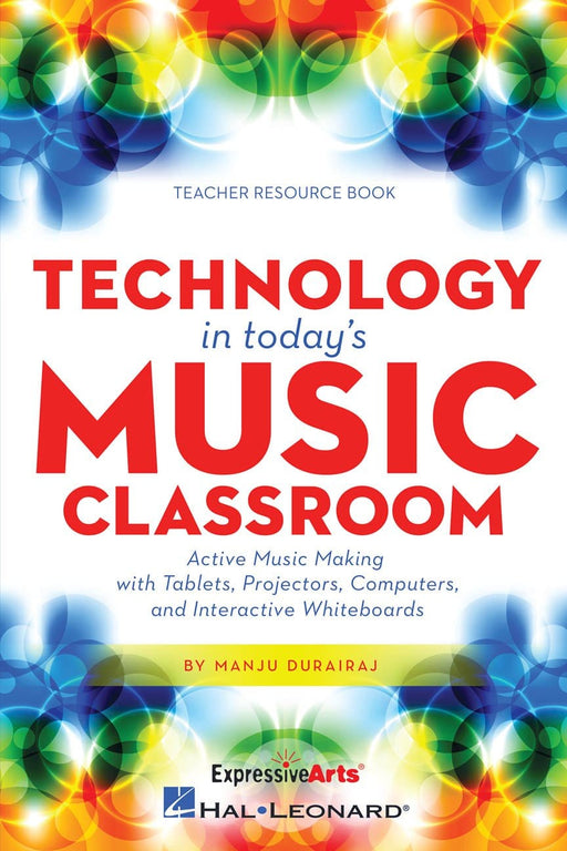 Technology in Today's Music Classroom Active Music Making with Tablets, Projectors, Computers and Interactive Whiteboards | 小雅音樂 Hsiaoya Music