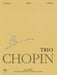 Trio Op. 8 for Piano, Violin and Cello Chopin National Edition 24A, Vol. XVII 蕭邦 小提琴 大提琴 鋼琴三重奏 波蘭版 | 小雅音樂 Hsiaoya Music