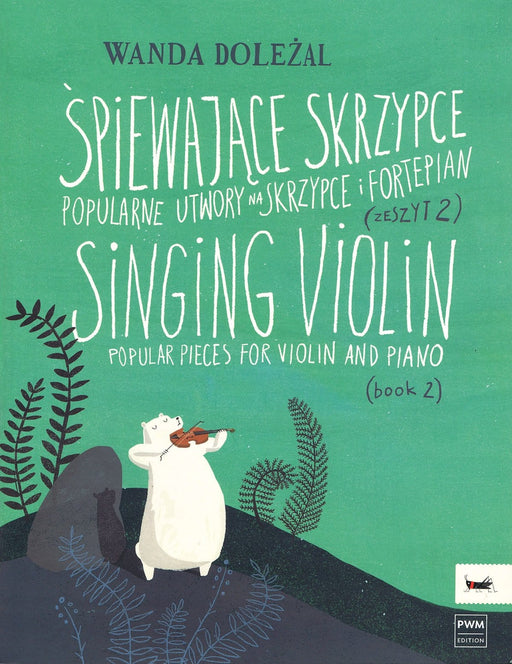 Singing Violin - Book 2 Popular Pieces for Violin and Piano 小品 小提琴(含鋼琴伴奏) 波蘭版 | 小雅音樂 Hsiaoya Music