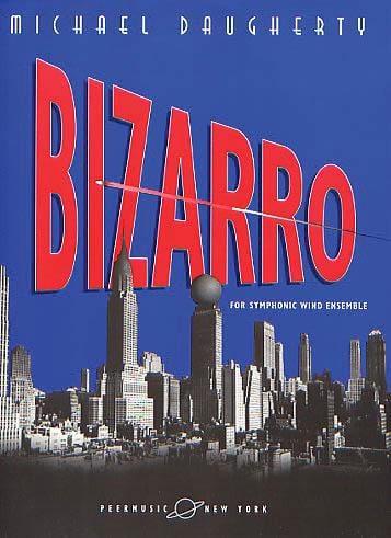 Bizarro for Symphonic Wind Ensemble Full Score 道格爾提 管樂團 | 小雅音樂 Hsiaoya Music