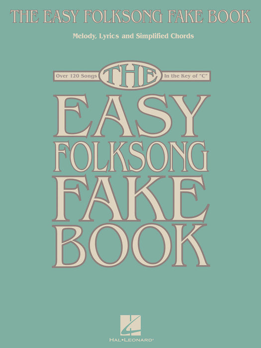 The Easy Folksong Fake Book Over 120 Songs in the Key of C 民謠費克 | 小雅音樂 Hsiaoya Music