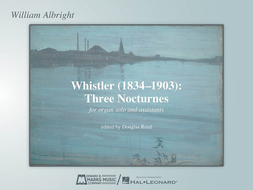 Whistler (1834-1903): Three Nocturnes for Organ Solo and Assistants 夜曲 管風琴 獨奏 | 小雅音樂 Hsiaoya Music