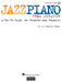 Jazz Piano from Scratch A How-To Guide for Students and Teachers 爵士音樂鋼琴 | 小雅音樂 Hsiaoya Music