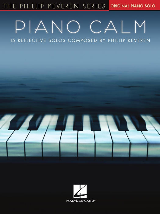 Piano Calm 15 Reflective Solos Composed by Phillip Keveren 鋼琴 獨奏 | 小雅音樂 Hsiaoya Music