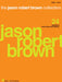 The Jason Robert Brown Collection 24 Selections from Shows and Albums | 小雅音樂 Hsiaoya Music