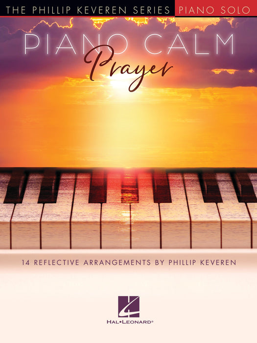 Piano Calm: Prayer 14 Reflective Arrangements by Phillip Keveren 鋼琴 | 小雅音樂 Hsiaoya Music