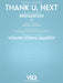 Thank U, Next - featured in the Netflix Series Bridgerton for String Quartet 弦樂四重奏 | 小雅音樂 Hsiaoya Music