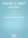 Thank U, Next - featured in the Netflix Series Bridgerton for String Quartet 弦樂四重奏 | 小雅音樂 Hsiaoya Music