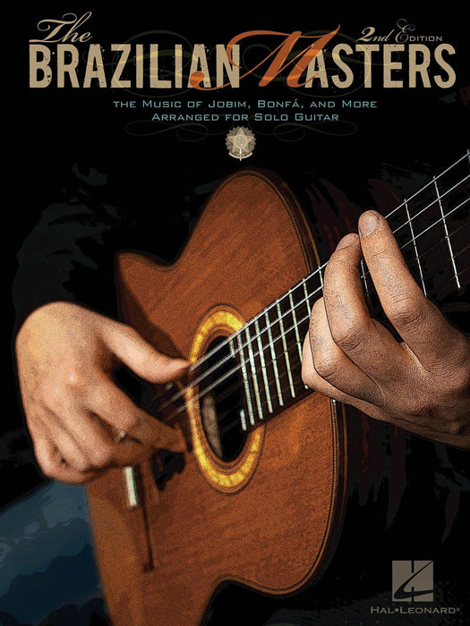The Brazilian Masters - 2nd Edition The Music of Jobim, Bonfá and More for Solo Guitar 獨奏 吉他 | 小雅音樂 Hsiaoya Music