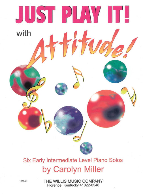 Just Play It! with Attitude Six Early-Intermediate Level Piano Solos 鋼琴 獨奏 | 小雅音樂 Hsiaoya Music