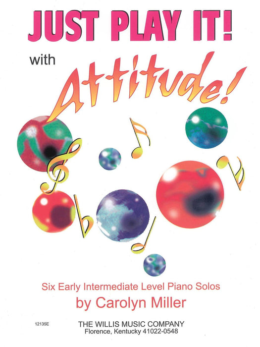 Just Play It! with Attitude Six Early-Intermediate Level Piano Solos 鋼琴 獨奏 | 小雅音樂 Hsiaoya Music