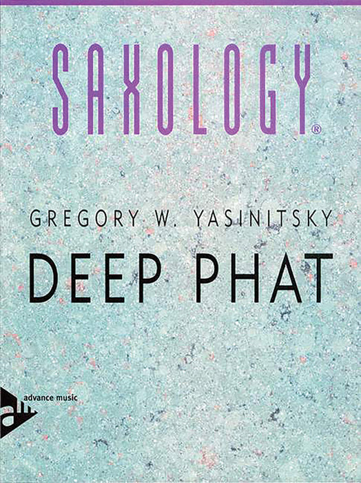 Saxology: Deep Phat | 小雅音樂 Hsiaoya Music