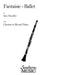 Fantaisie Ballet (Archive) Clarinet 芭蕾 豎笛 | 小雅音樂 Hsiaoya Music