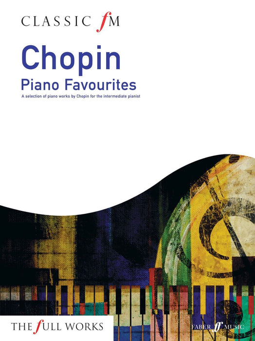Classic FM: Chopin Piano Favourites 蕭邦 鋼琴 | 小雅音樂 Hsiaoya Music
