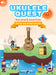 Ukulele Quest | 小雅音樂 Hsiaoya Music