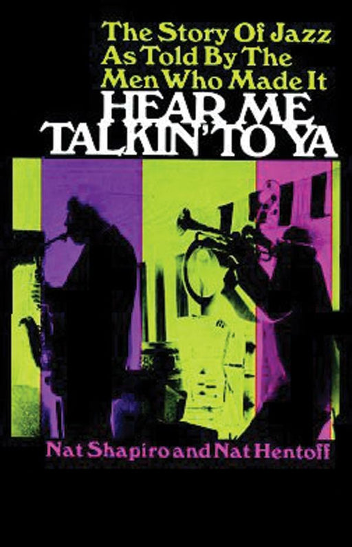 Hear Me Talkin' to Ya (The Story of Jazz) The Story of Jazz As Told by the Men Who Made it 爵士音樂 | 小雅音樂 Hsiaoya Music