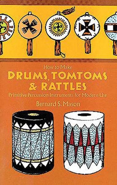 How to Make Drums, Tom-Toms & Rattles Primitive Percussion Instruments for Modern Use 擊樂器 | 小雅音樂 Hsiaoya Music