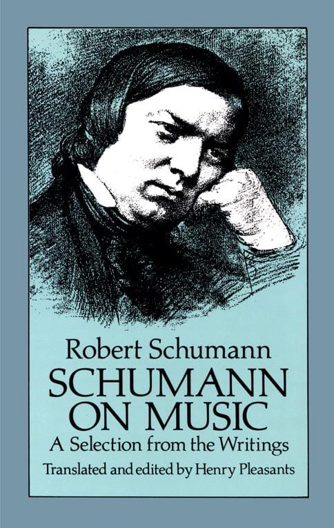 Schumann on Music A Selection from the Writings 舒曼羅伯特 | 小雅音樂 Hsiaoya Music