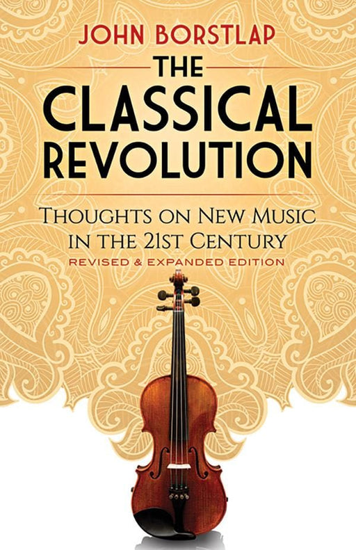 The Classical Revolution (Revised & Expanded Edition) Thoughts on New Music in the 21st Century 古典 | 小雅音樂 Hsiaoya Music