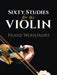 Sixty Studies for the Violin 小提琴 | 小雅音樂 Hsiaoya Music