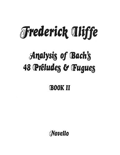 Analysis of Bach's 48 Preludes & Fugues - Book 2 巴赫‧約翰瑟巴斯提安 前奏曲復格曲 鋼琴 | 小雅音樂 Hsiaoya Music