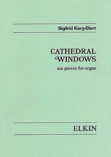 Cathedral Windows, Op. 106 for Organ 卡爾格－艾勒特 管風琴 管風琴 | 小雅音樂 Hsiaoya Music